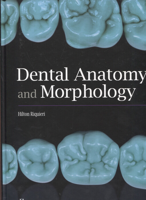 Dental anatomy and morphology