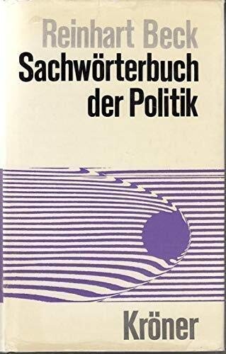 Sachworterbuch der Politik (Kroners Taschenausgabe) (German Edition)