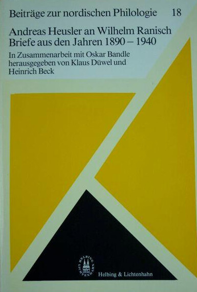 Andreas Heusler an Wilhelm Ranisch : Briefe aus den Jahren 1890-1940