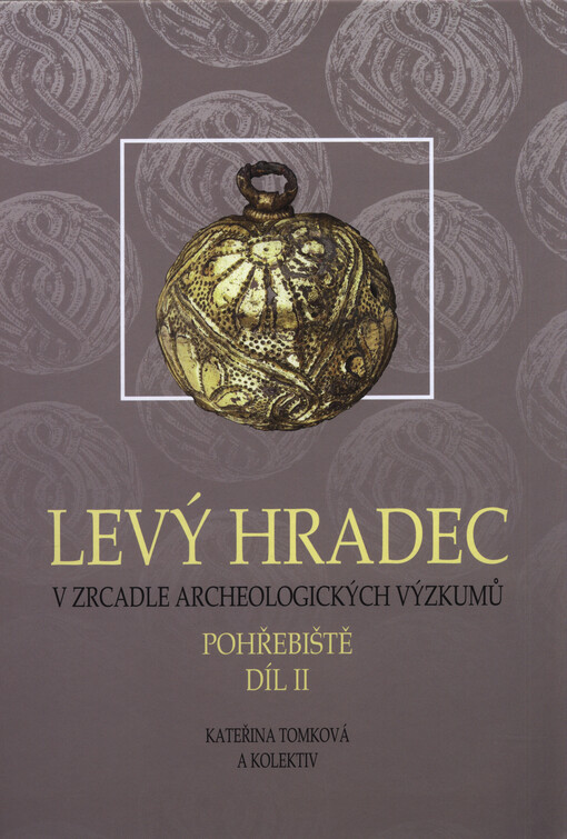 Levý Hradec v zrcadle archeologických výzkumů. Pohřebiště