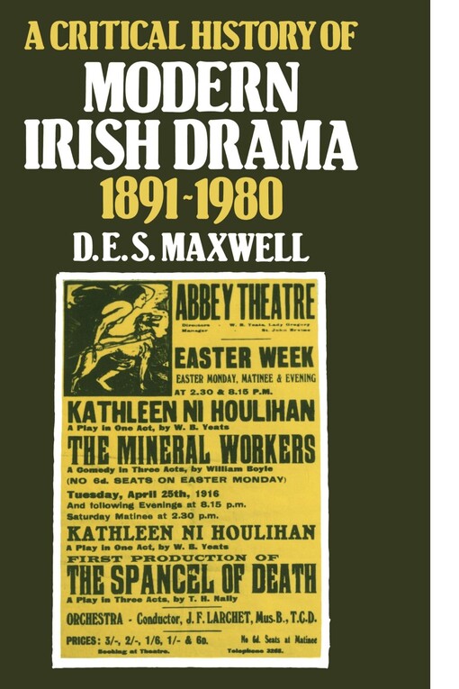 A Critical History of Modern Irish Drama 1891-1980