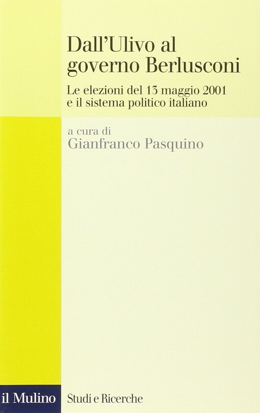 Dall'Ulivo al governo Berlusconi. Le elezioni del maggio 2001 e il sistema politico italiano