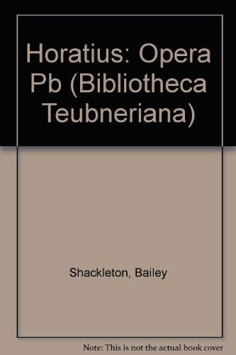 Horatius: Opera (Bibliotheca scriptorum Graecorum et Romanorum Teubneriana)