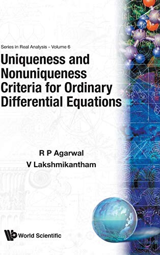 Uniqueness and Nonuniqueness Criteria for Ordinary Differential Equations (Series in Real Analysis)