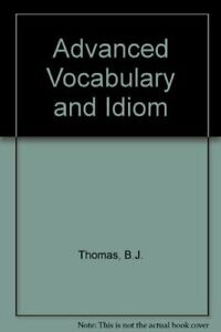 Advanced Vocabulary and Idiom