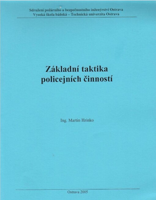 Základní taktika policejních činností : (studijní pomůcka)