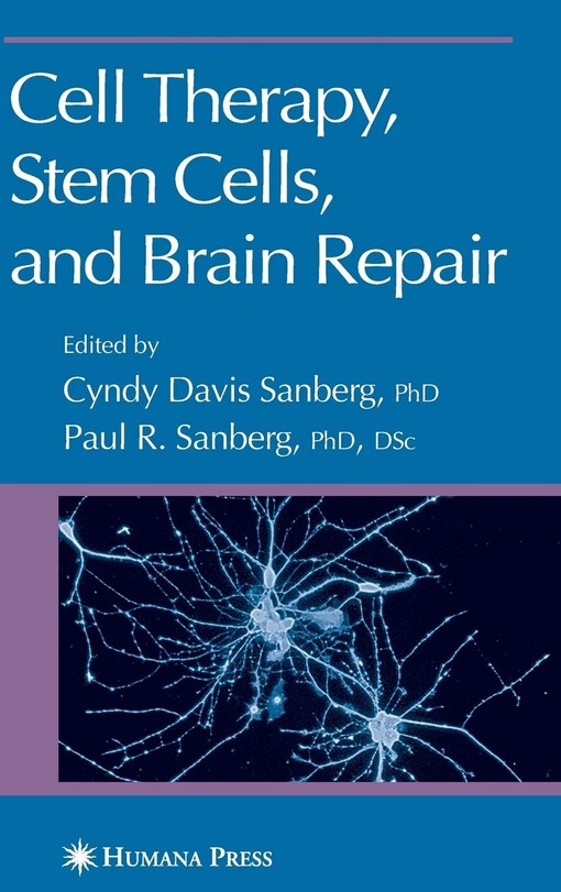 Cell Therapy, Stem Cells and Brain Repair (Contemporary Neuroscience)