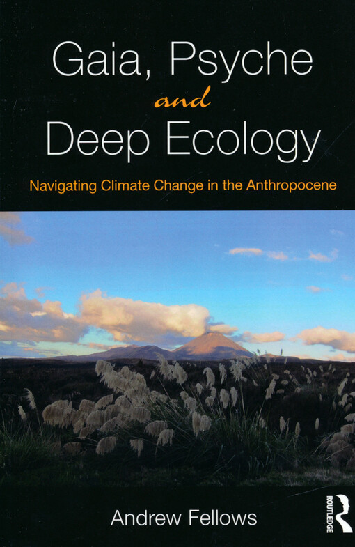Gaia, psyche and deep ecology : navigating climate change in the anthropocene