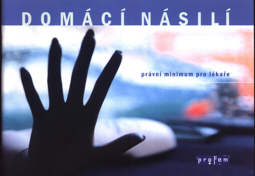 Domácí násilí : právní minimum pro lékaře