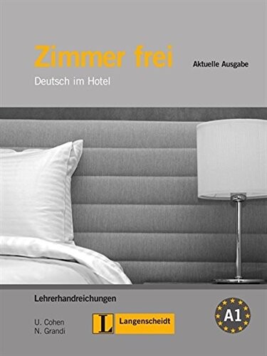 ZIMMER FREI Aktuelle Ausgabe Lehrerhandreichungen - COHEN, U. - GRANDI, N. - LEMCKE, C.