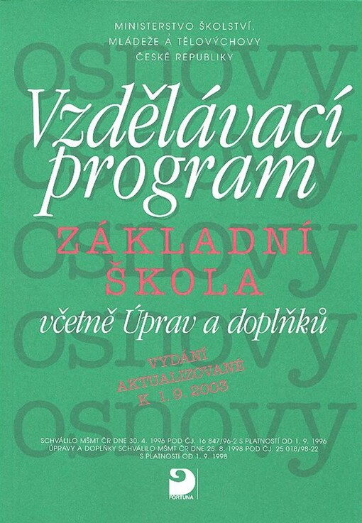 Vzdělávací program Základní škola včetně osnov Ekologického přírodopisu, osnov Volitelných předmětů, Úprav a doplňků, učebních plánů s rozšířeným vyučováním.
