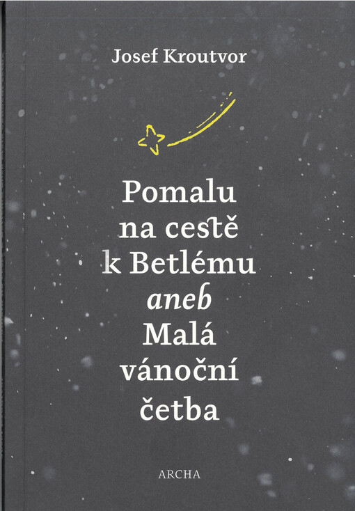 Pomalu na cestě k Betlému, aneb, Malá vánoční četba