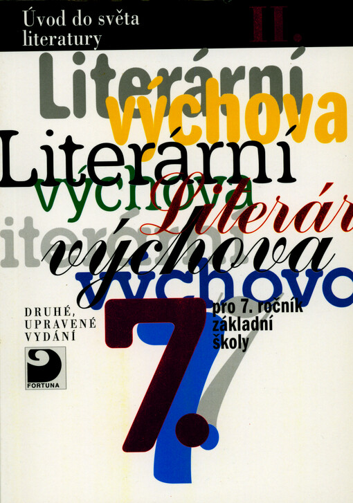 Literární výchova pro 7. až 8. ročník základní školy, pro nižší ročníky víceletého gymnázia, popřípadě pro školy střední.Úvod do světa literatury II.