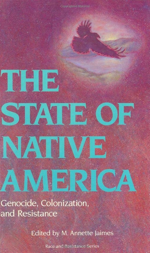 The State of Native America: Genocide, Colonization, and Resistance (Race & Resistance Series)