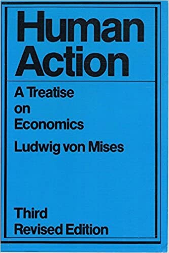 Human Action: A Treatise on Economics, 3rd Revised Edition