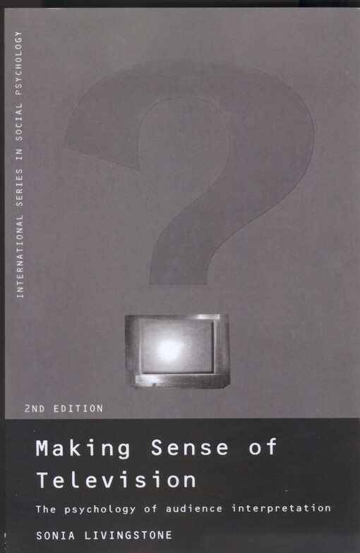 Making sense of television : the psychology of audience interpretation