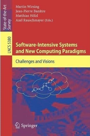 Software-intensive systems and new computing paradigms : challenges and visions