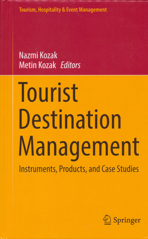 Tourist destination management : instruments, products, and case studies