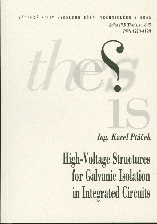 High-voltage structures for galvanic isolation in integrated circuits = Vysokonapěťové struktury pro galvanickou iziolaci v integrovaných obvodech : abridged doctoral thesis
