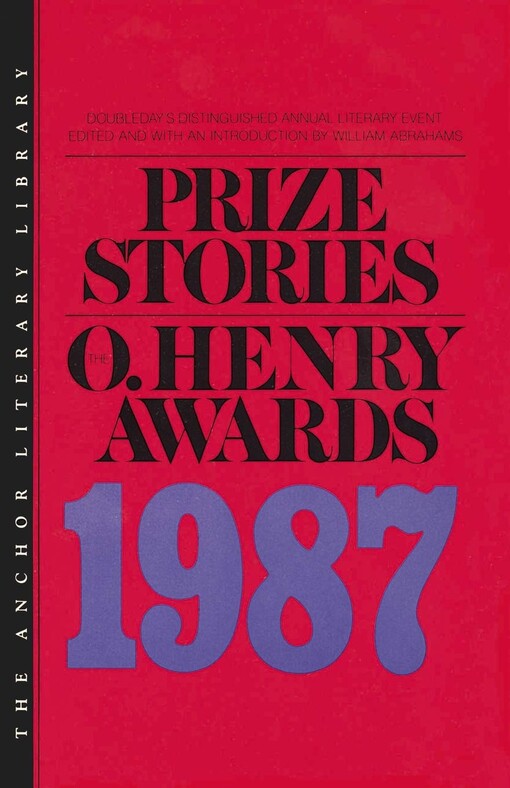 Prize stories 1987 : the O. Henry awards