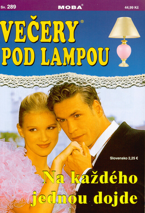 Na každého jednou dojde
