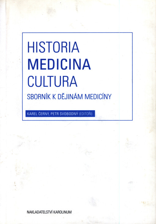 Historia, medicina, cultura :sborník k dějinám medicíny
