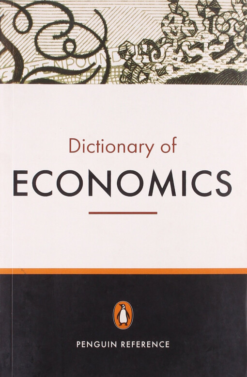 The Penguin Dictionary of Economics: Seventh Edition (Penguin Reference Books)