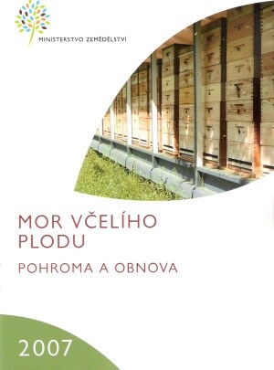Mor včelího plodu : pohroma a obnova