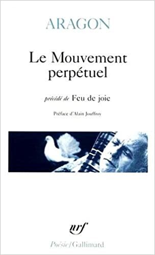 Le Mouvement Perpetuel/Feu De Joie/Ecritures Automatiques (French Edition)