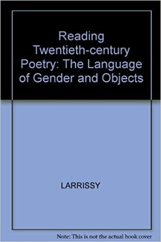 Reading Twentieth-century Poetry: The Language of Gender and Objects