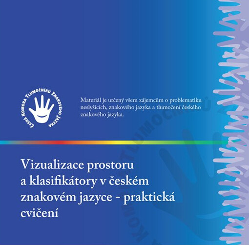 Vizualizace prostoru a klasifikátory v českém znakovém jazyce praktická cvičení
