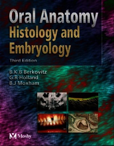 Oral anatomy, histology and embryology