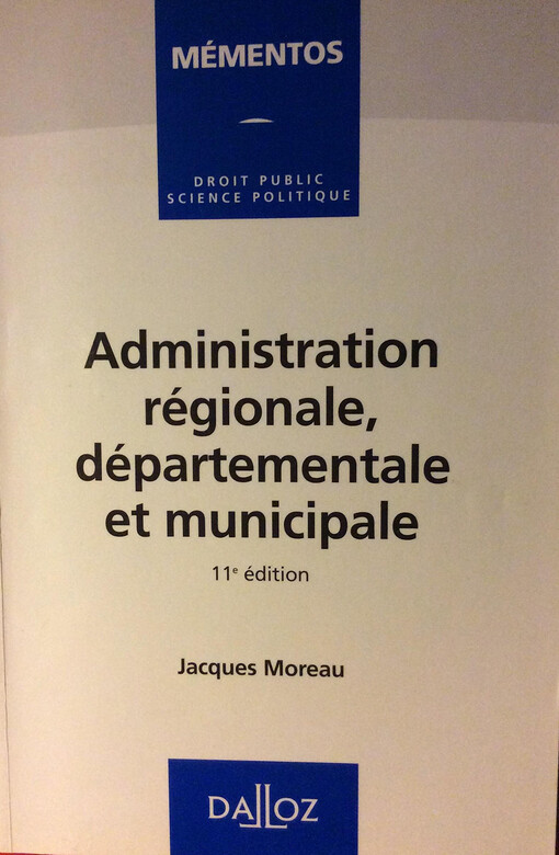 Administration regionale, departementale et municipale (Mementos Dalloz) (French Edition)