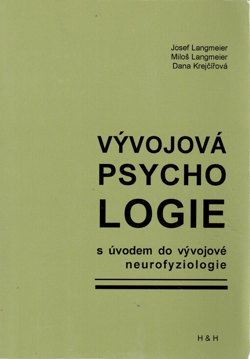 Vývojová psychologie s úvodem do vývojové neurofyziologie