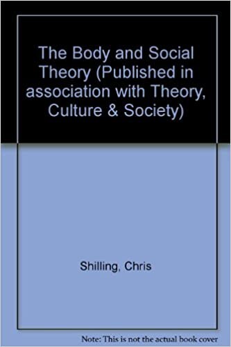 The Body and Social Theory (Published in association with Theory, Culture & Society)