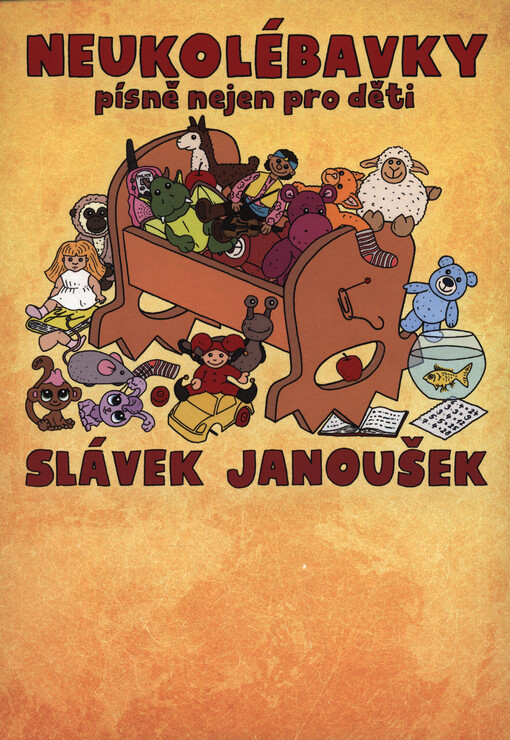 Neukolébavky : písně nejen pro děti