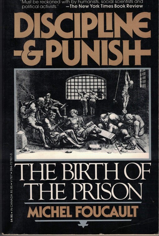 Discipline and Punish: The Birth of the Prison