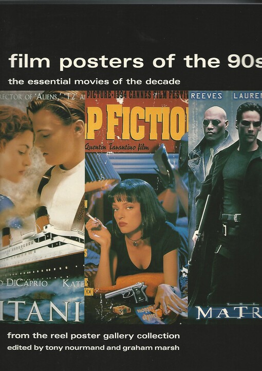 Film posters of the 90s : the essential movies of the decade : from the reel poster gallery collection