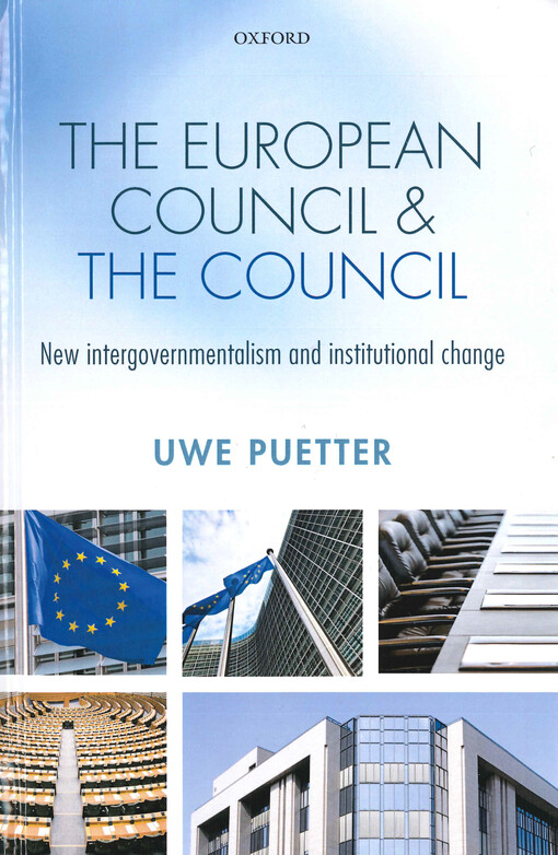 The European Council and the Council : new intergovernmentalism and institutional change