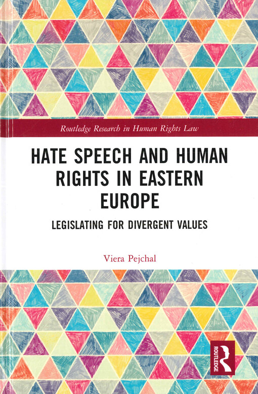Hate speech and human rights in Eastern Europe : legislating for divergent values