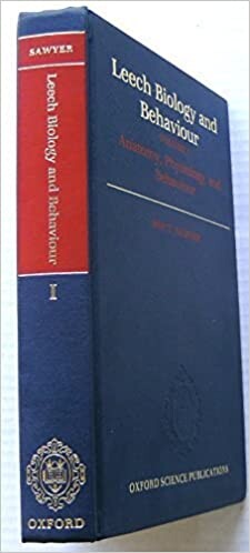 Leech Biology and Behavior: Volume I: Anatomy, Physiology, and Behavior (Oxford Science Publications)