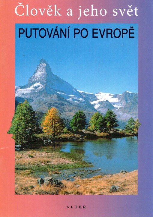Putování po Evropě: místo, kde žijeme - vlastivěda : člověk a jeho svět