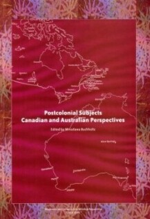 Postcolonial subjects : Canadian and Australian perspectives