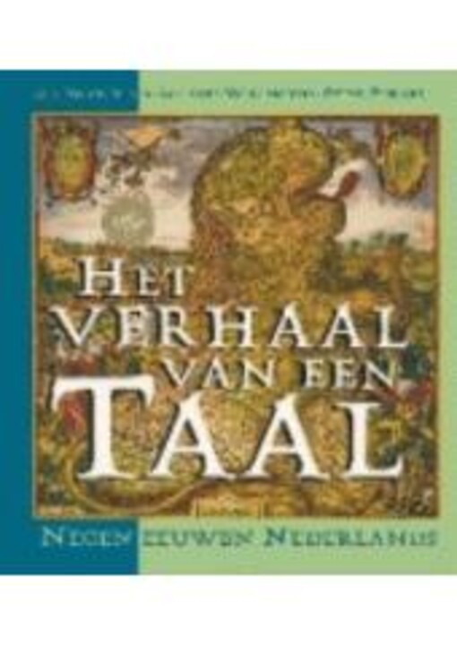 Het verhaal van een taal : negen eeuwen Nederlands