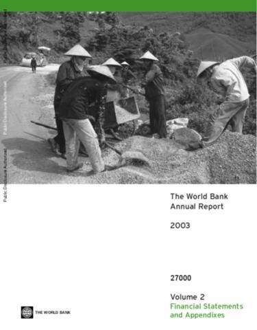 The World Bank Annual Report 2003 (Financial Statements and Appendixes, Volume 2)