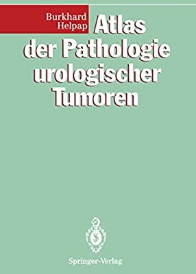 Atlas der Pathologie urologischer Tumoren (German Edition)