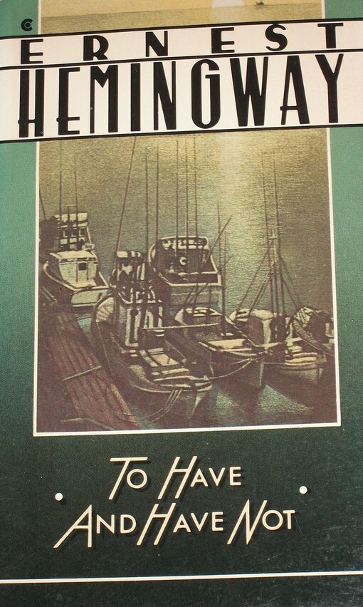 To Have and Have Not (Scribner classics)