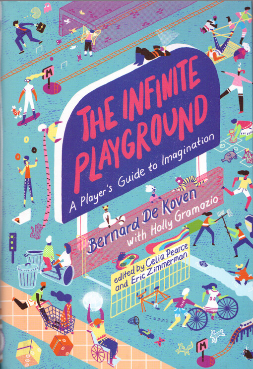 The infinite playground : a player's guide to imagination