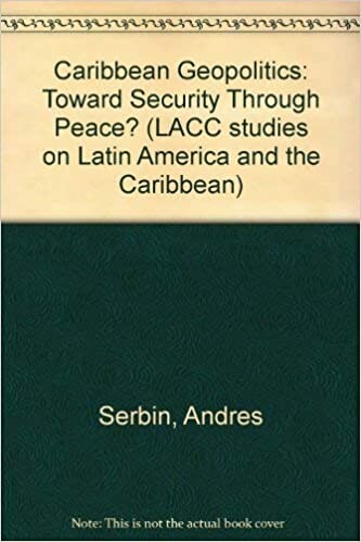 Caribbean Geopolitics: Toward Security Through Peace? (LACC Studies on Latin America and the Caribbean)