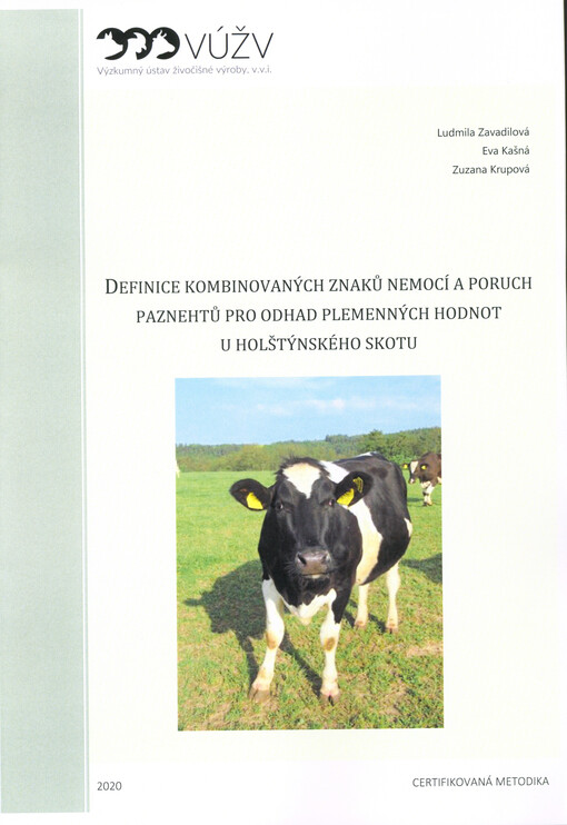 Definice kombinovaných znaků nemocí a poruch paznehtů pro odhad plemennných hodnot u holštýnského skotu : certifikovaná metodika